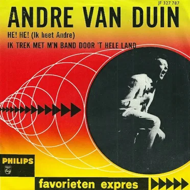 He! He! (Ik heet Andre) / Ik trek met m’n band door ’t hele land