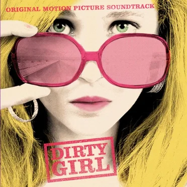 Dirty Girl (Original Motion Picture Soundtrack) by Various Artists - album cover