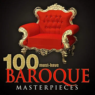 100 Must-Have Baroque Masterpieces by Various Artists - album cover