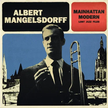 Mainhattan Modern Lost Jazz Files