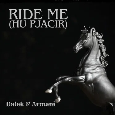 RIDE ME "Hu Pjacir" (Dalek & Armani)