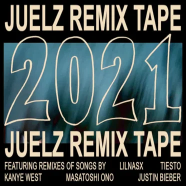 2021 Juelz Remix Tape by Juelz - album cover