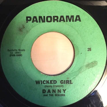 Wicked Girl / Oh Devil by Danny And The Seniors - album cover