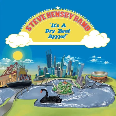 It's A Dry Heat Ayyyye!!! by Steve Hensby Band - album cover