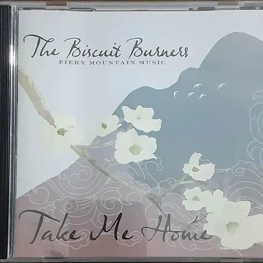 Take Me Home by The Biscuit Burners - album cover
