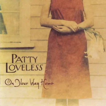 On Your Way Home by Patty Loveless - album cover