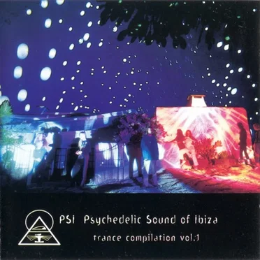 PSi Psychedelic Sound of Ibiza: Trance Compilation, Vol. 1 by Various Artists - album cover