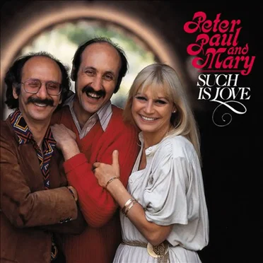 Such Is Love by Peter, Paul & Mary - album cover