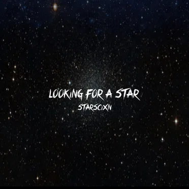 Looking For A Star by Starscixn - album cover