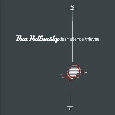 Dear Silence Thieves by Dan Patlansky - album cover