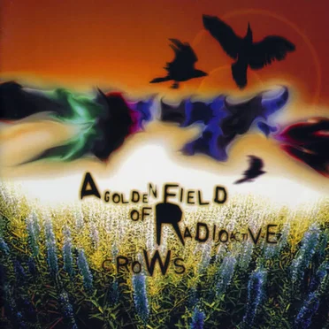A Golden Field of Radioactive Crows