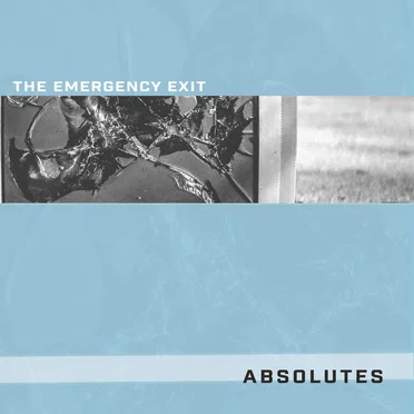 Absolutes by Sid Broderius and The Emergency Exit - album cover