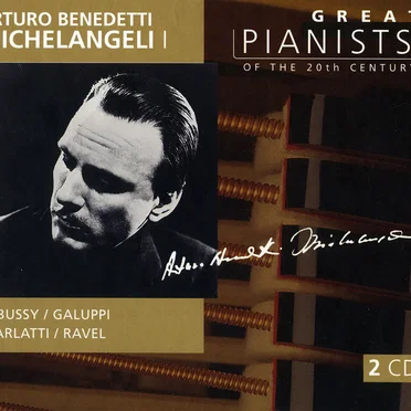 Great Pianists of the 20th Century, Volume 68: Arturo Benedetti Michelangeli I