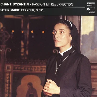Chant byzantin by Sœur Marie Keyrouz - album cover