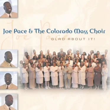 Joe Pace & The Colorado Mass Choir