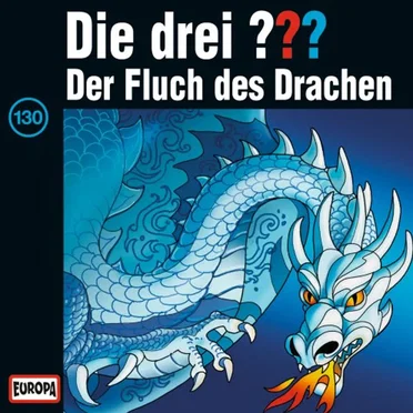 Die drei ??? 130: Der Fluch des Drachen by Die drei ??? - album cover