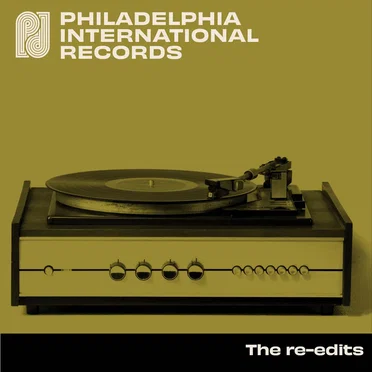 Philadelphia International: The Re-Edits by Various Artists - album cover
