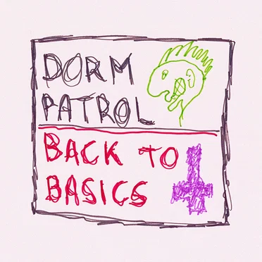 Back To Basics by Dorm Patrol - album cover