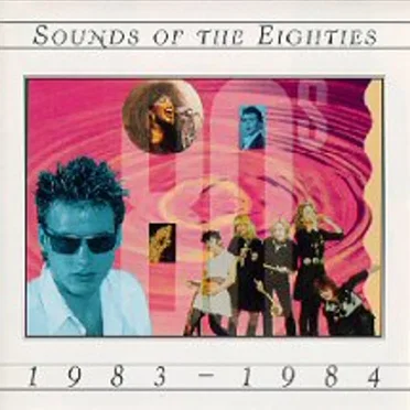 Sounds of the Eighties: 1983-1984 by Various Artists - album cover