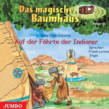 Das magische Baumhaus, Folge 16: Auf der Fährte der Indianer by Mary Pope Osborne - album cover
