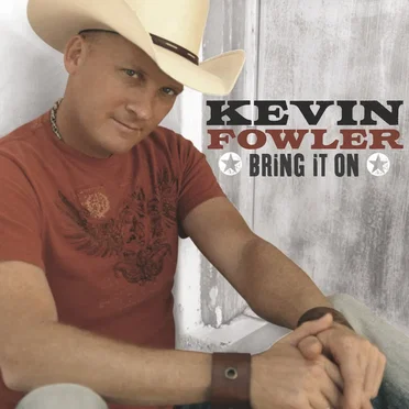 Bring It On by Kevin Fowler - album cover