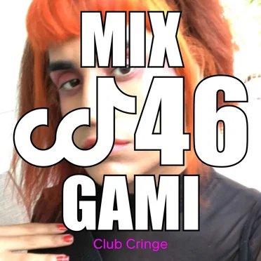 CRINGE MIX #46 by GAMI - album cover