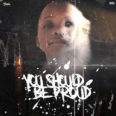 You Should Be Proud