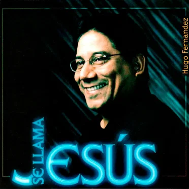 Se llama Jesús