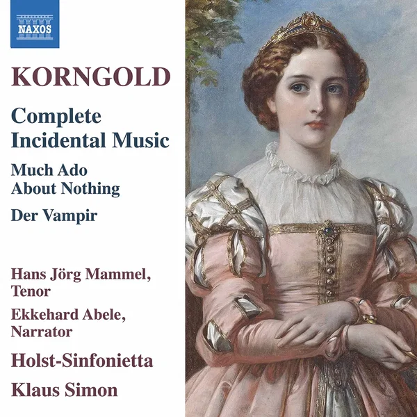 Complete Incidental Music: Much Ado About Nothing / Der Vampir