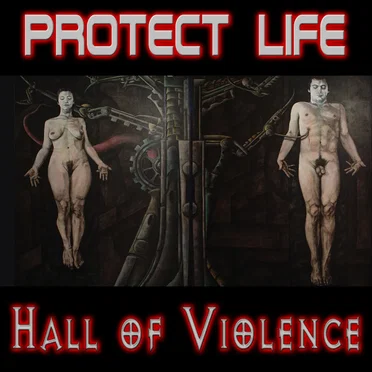 Protect Life by Hall of Violence - album cover