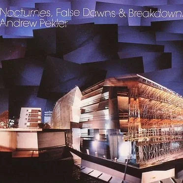 Nocturnes, False Dawns & Breakdowns
