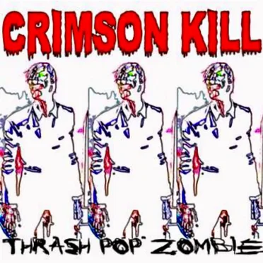 Thrash Pop Zombie by Crimson Kill - album cover