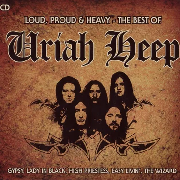 Loud, Proud & Heavy – The Best of Uriah Heep
