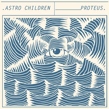 Proteus by Astro Children - album cover