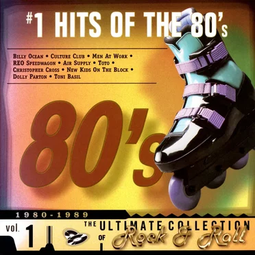 The Ultimate Collection of Rock & Roll, Vol. 1: #1 Hits of the 80’s by Various Artists - album cover