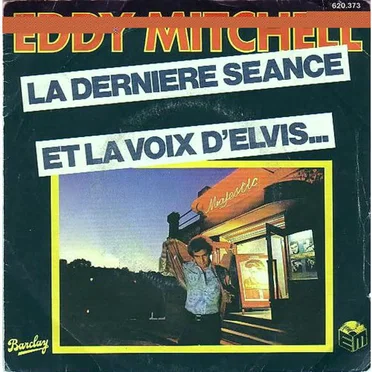 La Dernière Séance / Et la voix d'Elvis...