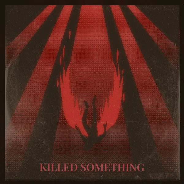 Killed Something