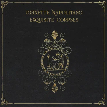 Exquisite Corpses by Johnette Napolitano - album cover