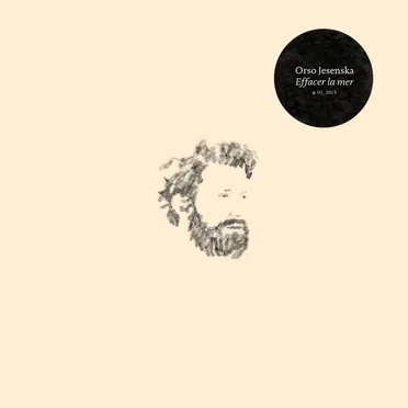Effacer la mer by Orso Jesenska - album cover