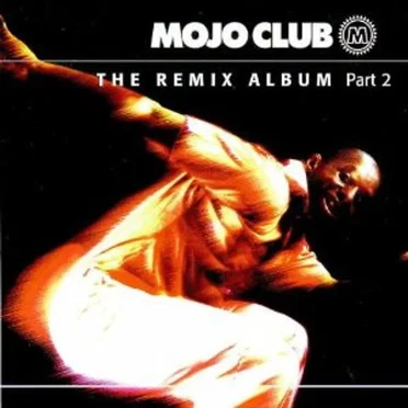 Mojo Club: The Remix Album, Part 2 by Various Artists - album cover