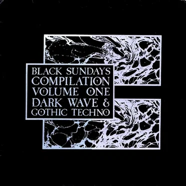 Black Sundays Compilation Volume One (Dark Wave & Gothic Techno) by Various Artists - album cover