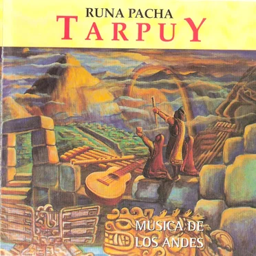 The Best of Tarpuy: Música de los Andes