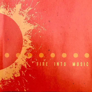 Fire Into Music