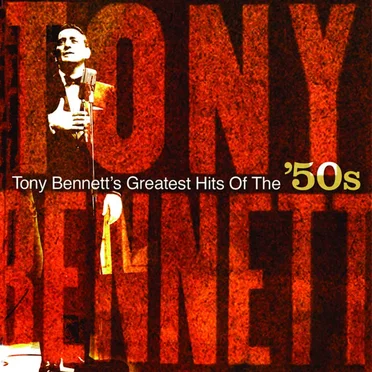 Tony Bennett's Greatest Hits Of The '50s