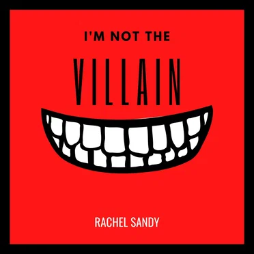 I’m Not The Villain