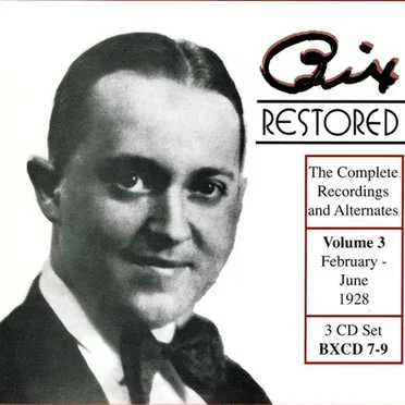 Bix Restored: The Complete Recordings and Alternates, Volume 3: February – June 1928