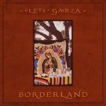 Borderland by Leti Garza - album cover