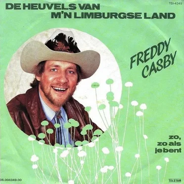 De heuvels van m'n Limburgse land / Zo, zo als je bent