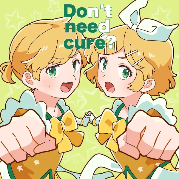 Don’t need cure?