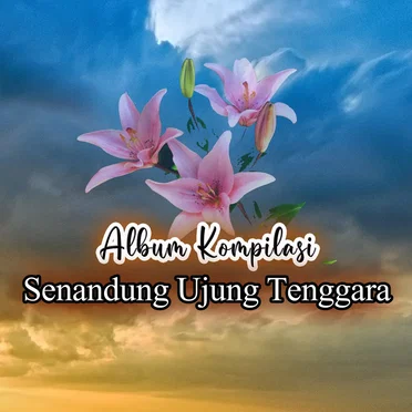 Senandung Ujung Tenggara by Various Artists - album cover